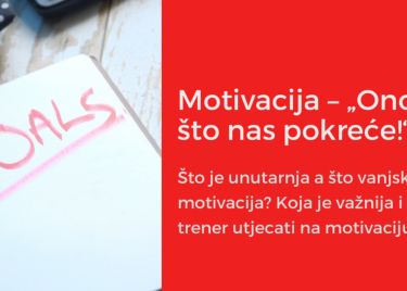 Što je unutarnja, a što vanjska motivacija, koja je važnija i može li trener utjecati na motivaciju