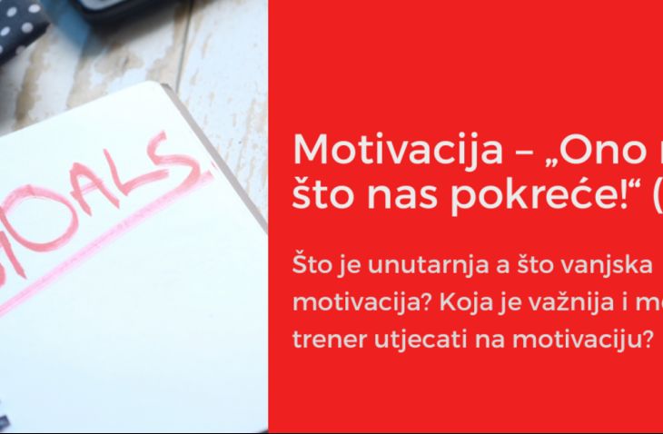 Što je unutarnja, a što vanjska motivacija, koja je važnija i može li trener utjecati na motivaciju