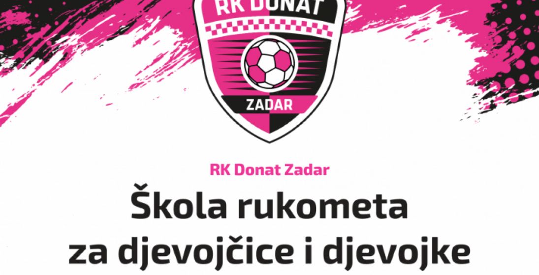 Škola rukometa RK Donat Zadar: Upisi za djevojčice i djevojke
